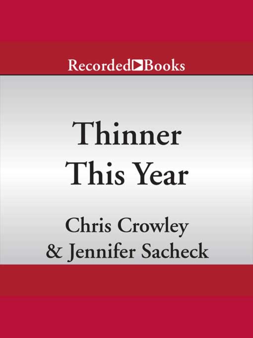 Title details for Thinner This Year by Chris Crowley - Wait list